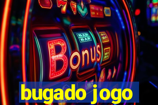 bugado jogo